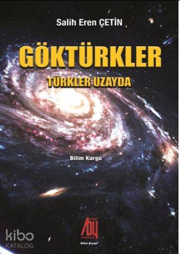 Göktürkler; Türkler Uzayda