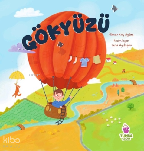 Gökyüzü (Ciltli) | İlknur Koç Aytaç | Tumba Çocuk