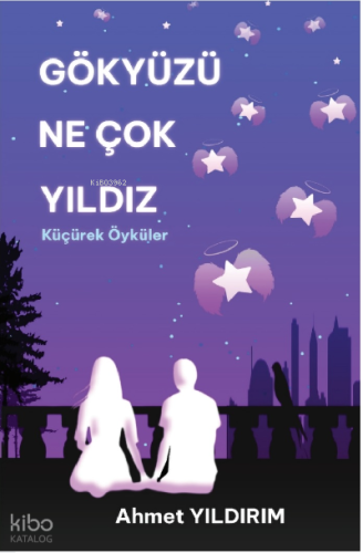 Gökyüzü Ne Çok Yıldız Küçürek Öyküler