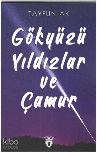 Gökyüzü Yıldızlar ve Çamur