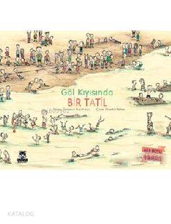 Göl Kıyısında Bir Tatil