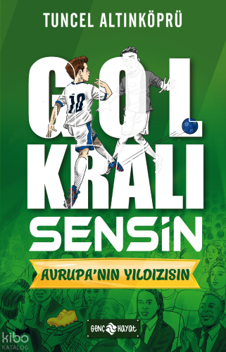 Gol Kralı Sensin 4 - Avrupa’nın Yıldızısın | Tuncel Altınköprü | Genç 