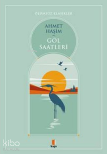Göl Saatleri | Ahmet Haşim | Kapı Yayınları