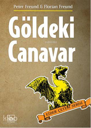 Göldeki Canavar; Ejder Çetesi Serisi