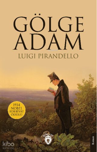 Gölge Adam | Luigi Pirandello | Dorlion Yayınevi
