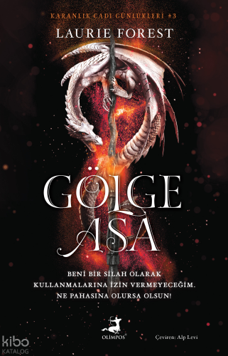 Gölge Asa;Karanlık Cadı Günlükleri 3 | Laurie Forest | Olimpos Yayınla