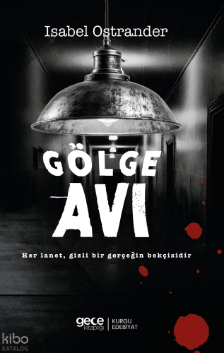 Gölge Avı;Her Lanet, Gizli Bir Gerçeğin Bekçisidir