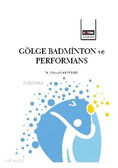 Gölge Badminton ve Performans
