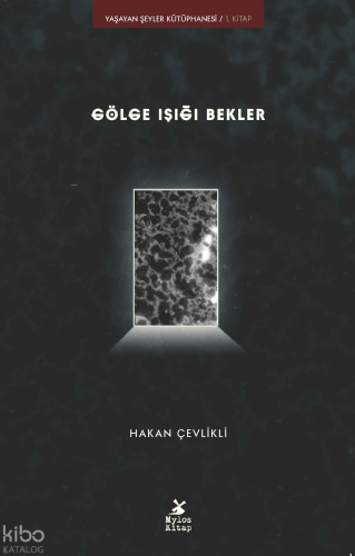 Gölge Işığı Bekler - Yaşayan Şeyler Kütüphanesi 1. Kitap