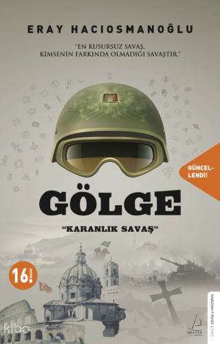 Gölge;Karanlık Savaş | Eray Hacıosmanoğlu | Destek Yayınları