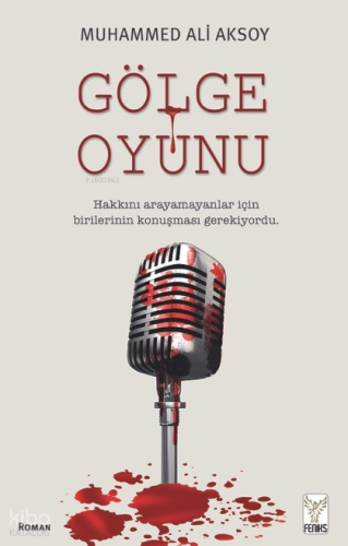Gölge Oyunu | Muhammed Ali Aksoy | Feniks Kitap