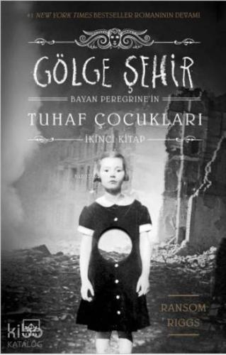 Gölge Şehir (Ciltli); Bayan Peregrine'nin Tuhaf Çocukları İkinci Kitap