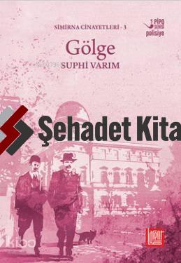 Gölge; Simirna Cinayetleri 3