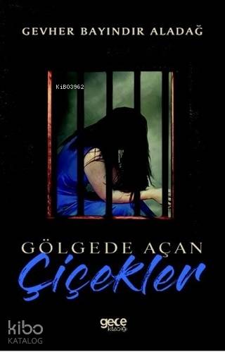 Gölgede Açan Çiçekler