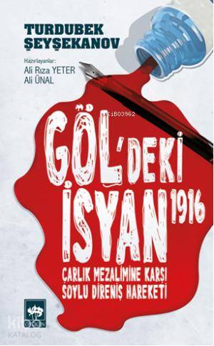 Gölgedeki İsyan 1916; Çarlık Mezalimine Karşı Soylu Direniş Hareketi