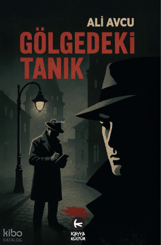 Gölgedeki Tanık | Ali Avcu | Kayra Kültür