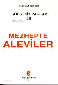 Gölgesiz Işıklar 3| Mezhepte Aleviler