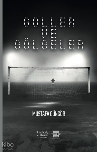 Goller ve Gölgeler | Mustafa Güngör | Yedinci Kat Yayınları