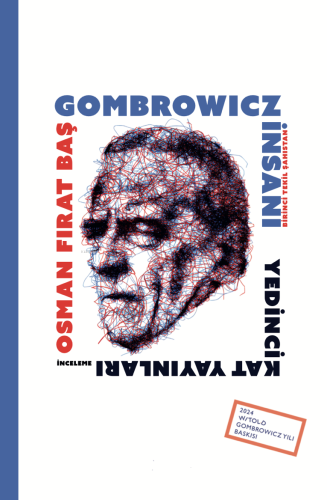 Gombrowicz İnsanı;Birinci Tekil Şahıstan