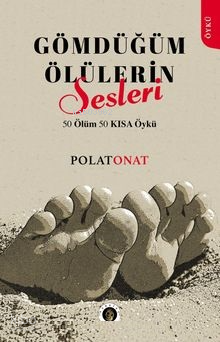 Gömdüğüm Ölülerin Sesleri | Polat Onat | Narsist Kitap