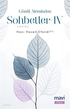 Gönül Aleminden Sohbetler 4