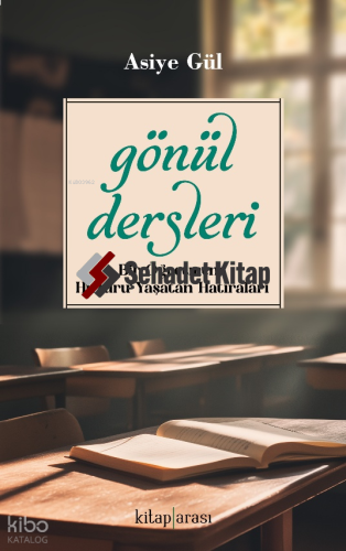 Gönül Dersleri | Asiye Gül | Kitaparası Yayınları