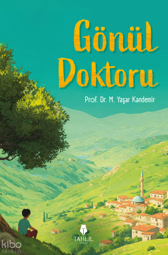 Gönül Doktoru | Mehmet Yaşar Kandemir | Tahlil Yayınları