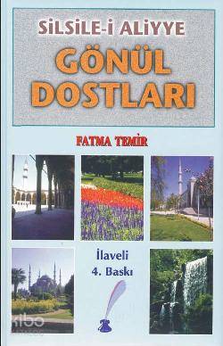 Gönül Dostları; Silsile-i Aliyye | Fatma Temir | Yasin Yayınevi