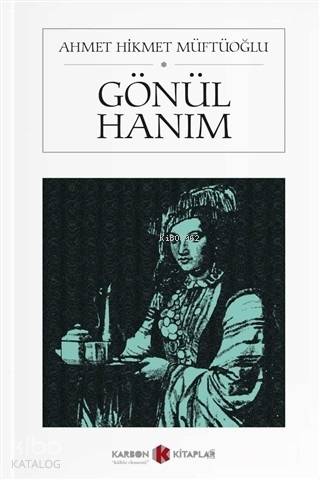 Gönül Hanım (Cep Boy) | Ahmet Hikmet Müftüoğlu | Karbon Kitaplar