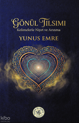 Gönül Tılsımı;Kelimelerle Niyet ve Arınma