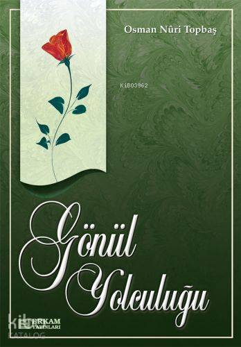 Gönül Yolculuğu | Osman Nuri Topbaş | Erkam Yayınları