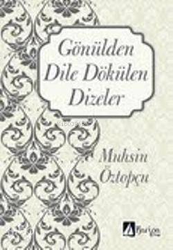 Gönülden Dile Dökülen Dizeler