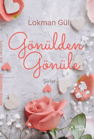 Gönülden Gönüle | Lokman Gül | Kültür Ajans Yayınevi