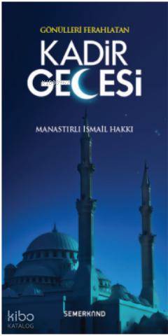 Gönülleri Ferahlatan Kadir Gecesi | Manastırlı İsmail Hakkı | Semerkan