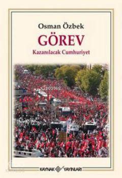 Görev; Kazanılacak Cumhuriyet