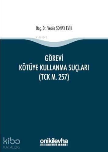 Görevi Kötüye Kullanma Suçları (TCK m. 257)
