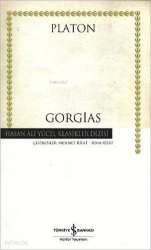 Gorgias | Platon ( Eflatun ) | Türkiye İş Bankası Kültür Yayınları