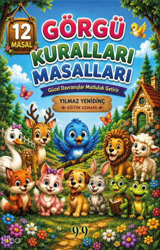 Görgü Kuralları Masalları | Yılmaz Yenidinç | Doksan Dokuz Yayınları