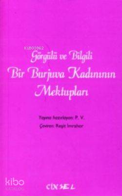 Görgülü ve Bilgili Bir Burjuva Kadınının Mektupları