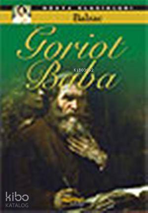 Goriot Baba | Honore De Balzac | Sonsuz Kitap