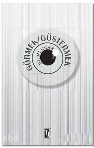 Görmek - Göstermek