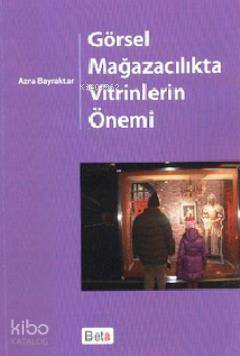 Görsel Mağazacılıkta Vitrinlerin Önemi
