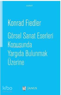 Görsel Sanat Eserleri Konusunda Yargıda Bulunmak Üzerine