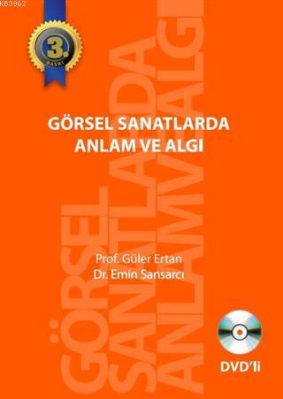 Görsel Sanatlarda Anlam ve Algı (DVD İle Birlikte)