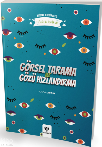 Görsel Tarama ile Gözü Hızlandırma