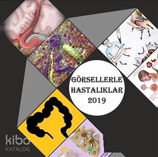 Görsellerle Hastalıklar 2019 | Kolektif | İnönü Üniversitesi Yayınları