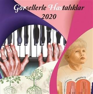 Görsellerle Hastalıklar 2020 | Kolektif | İnönü Üniversitesi Yayınları