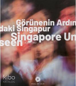 Görünenin Ardındaki Singapur