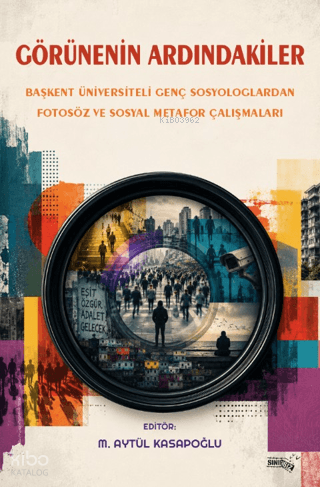 Görünenin Ardındakiler | Kolektif | Sınırsız Kitap