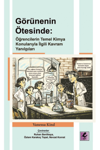 Görünenin Ötesinde;Öğrencilerin Temel Kimya Konularıyla İlgili Kavram Yanılgıları